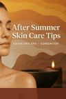 How to Take Care of Your Body After Summer: Essential Tips for Glowing Skin